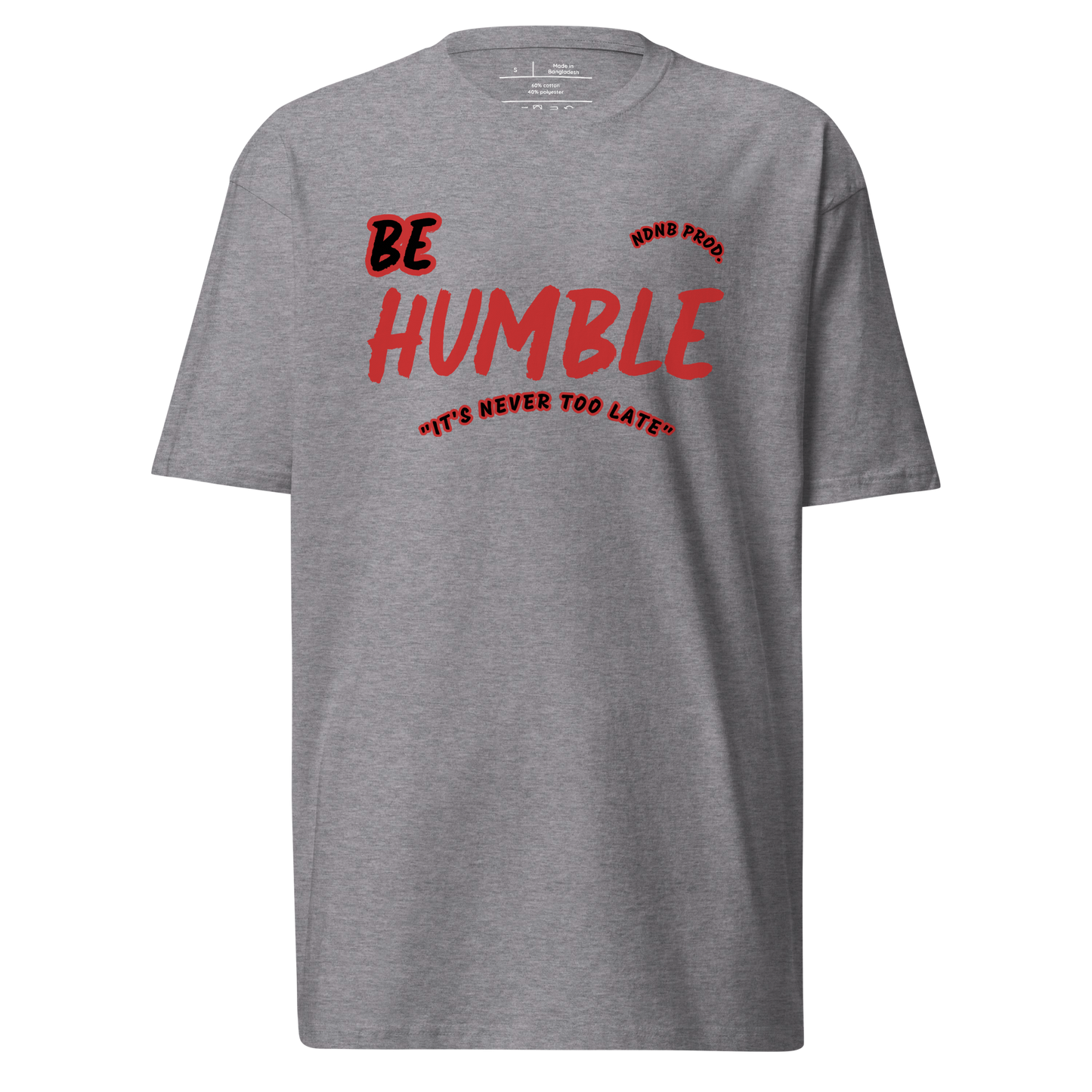 Be Humble Short Sleeve T-Shirt