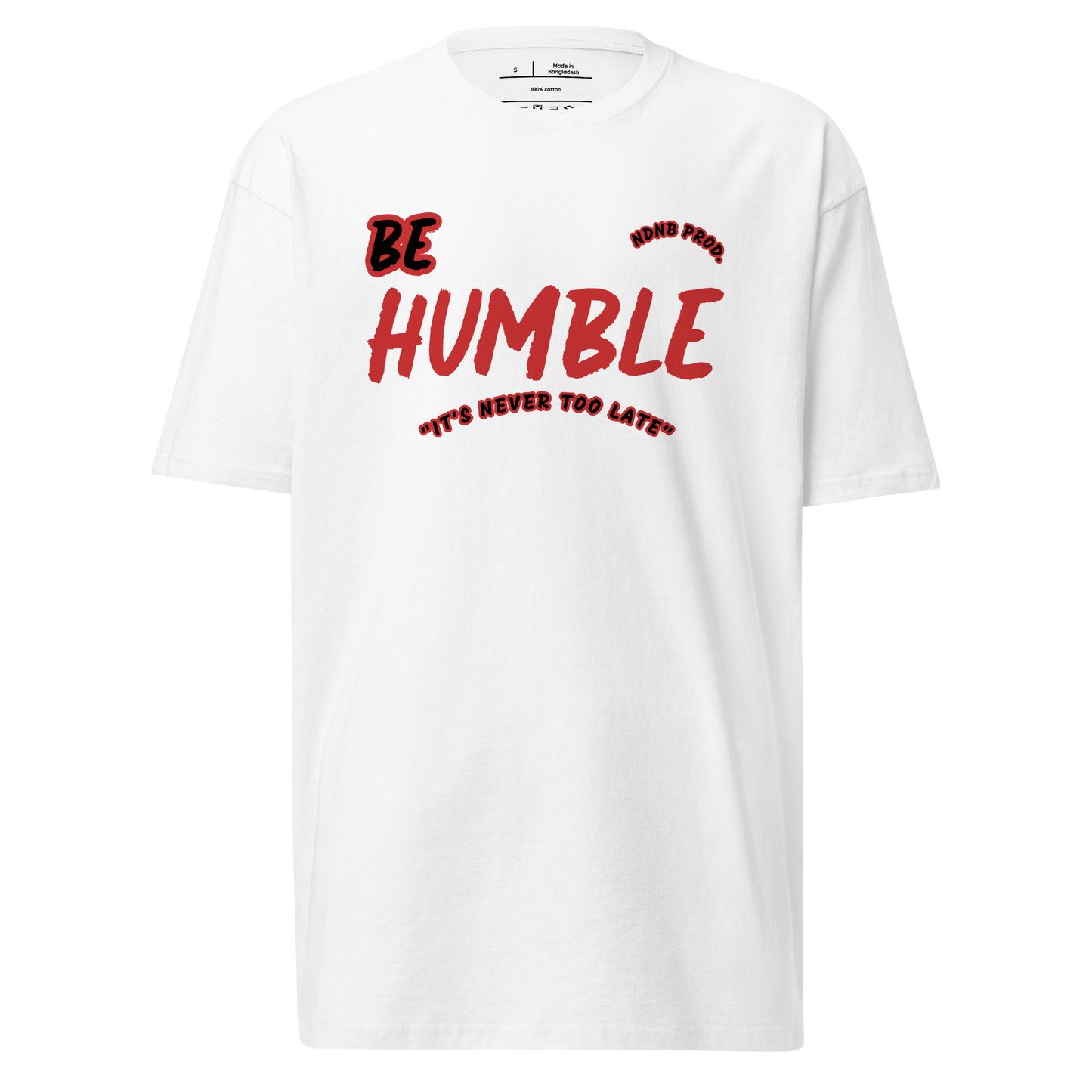 Be Humble Short Sleeve T-Shirt