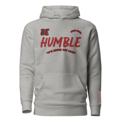 Be Humble Hoodie