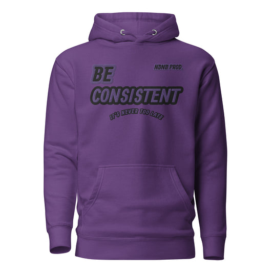 Be Consistent Hoodie